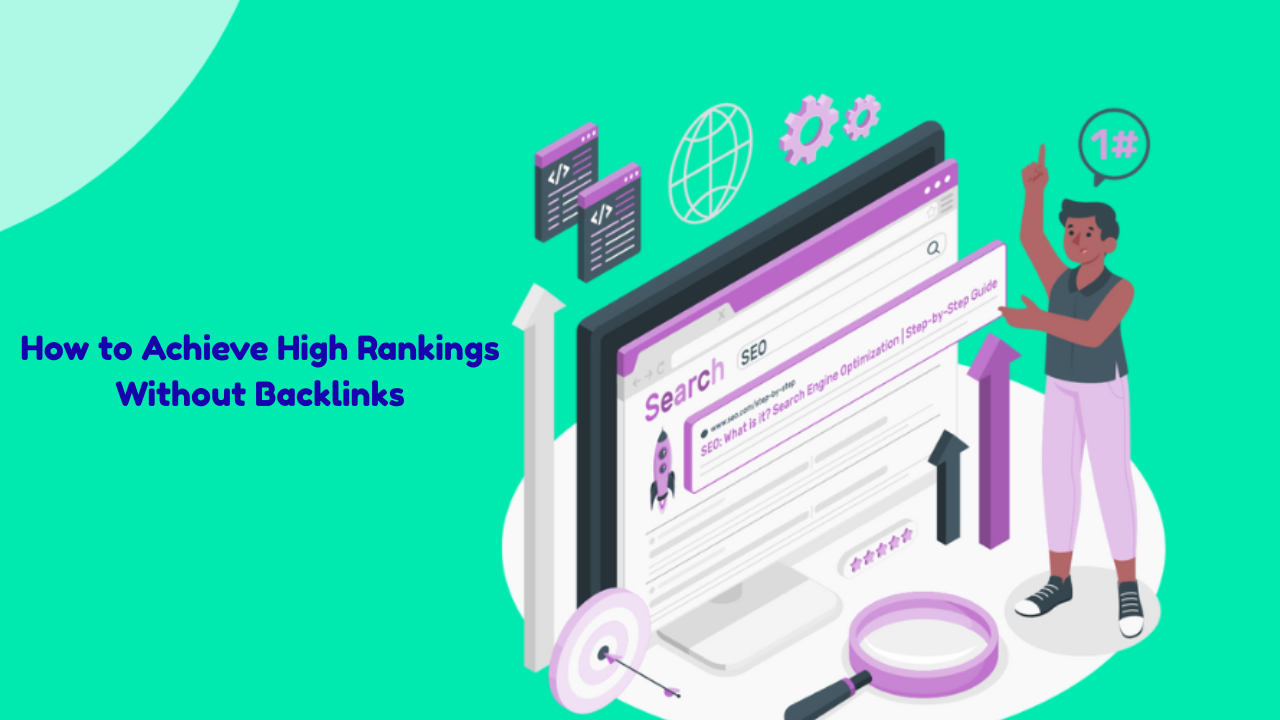 SEO Without Backlinks : Is Ranking Without Backlinks Really Possible?