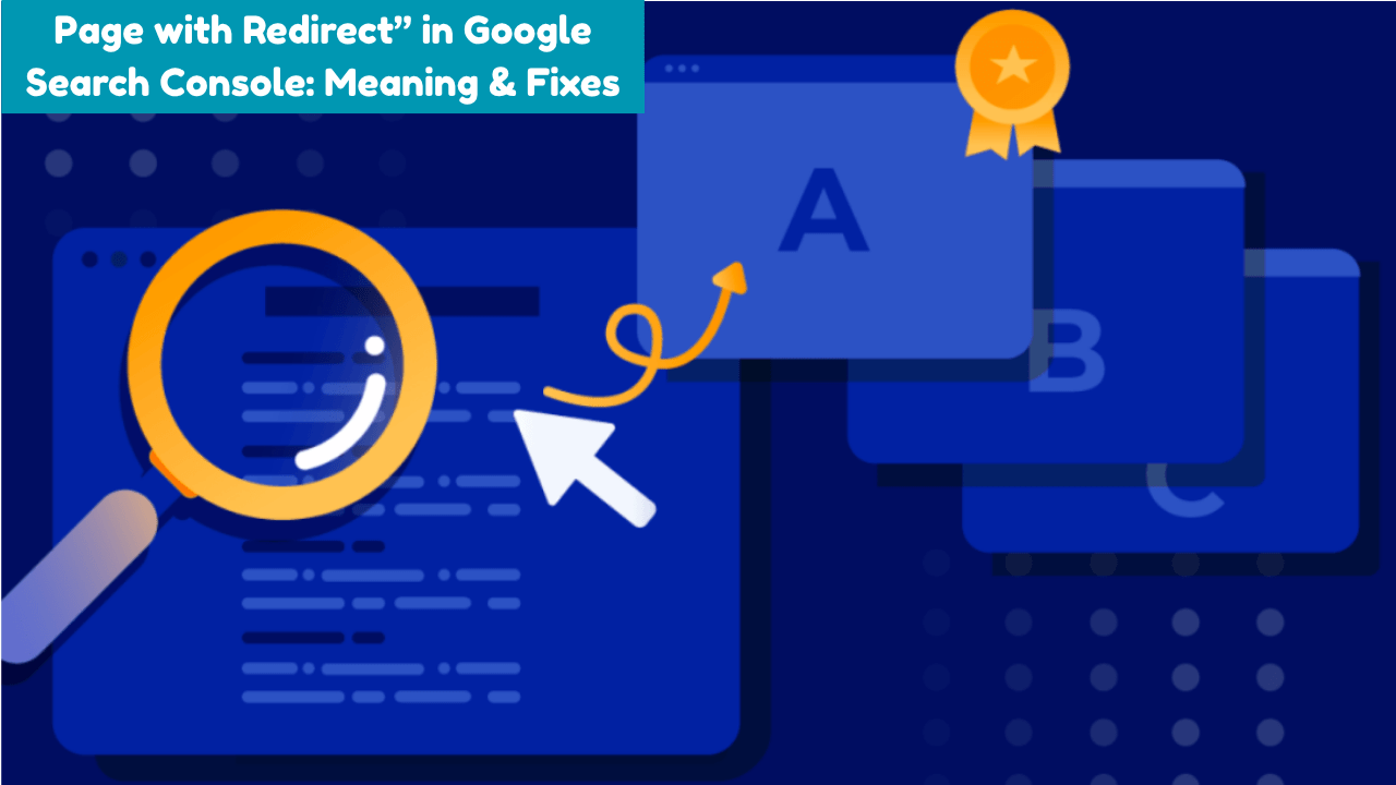 What “Page with Redirect” Means in GSC and the Correct Way to Fix It