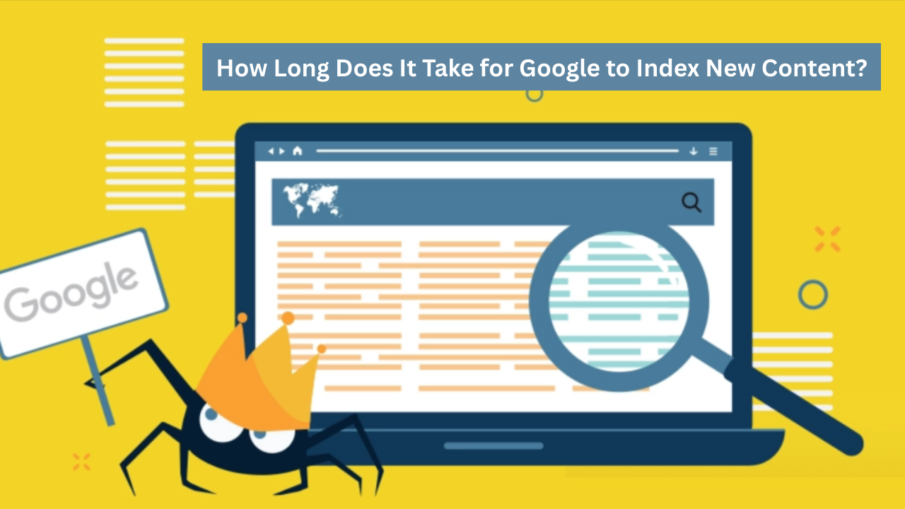 Google indexing : How Long Does It Take Google to Index Your Website?