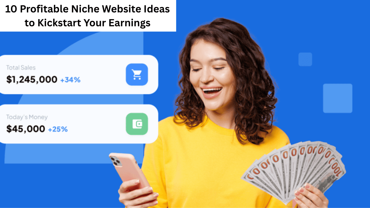Top 10 Niche Website Ideas to Start Earning Money