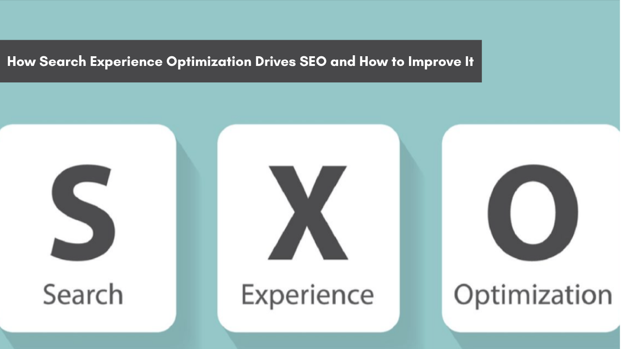 How Search Experience Optimization Impacts SEO and How to Improve It