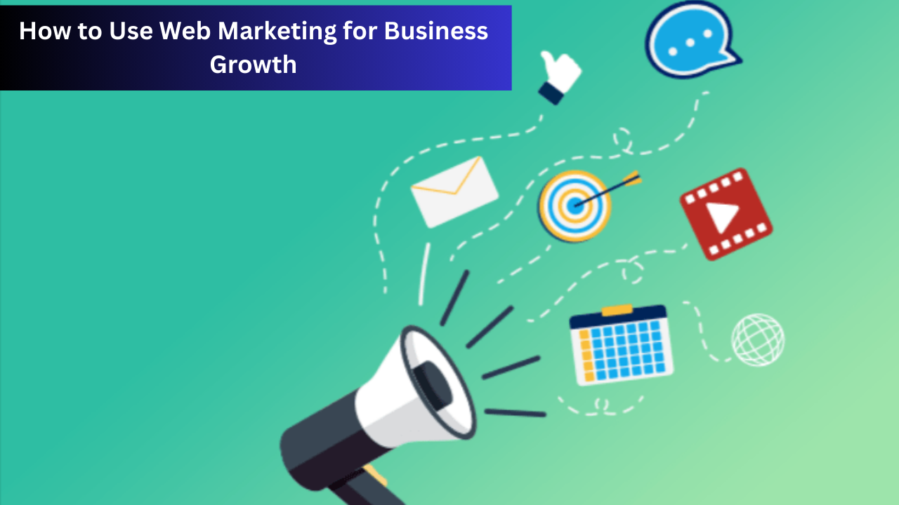 What Is Web Marketing and How Can It Benefit Your Business?