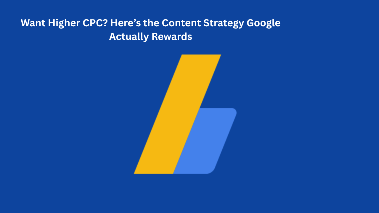 How to Boost AdSense CPC with Better Content and Targeting